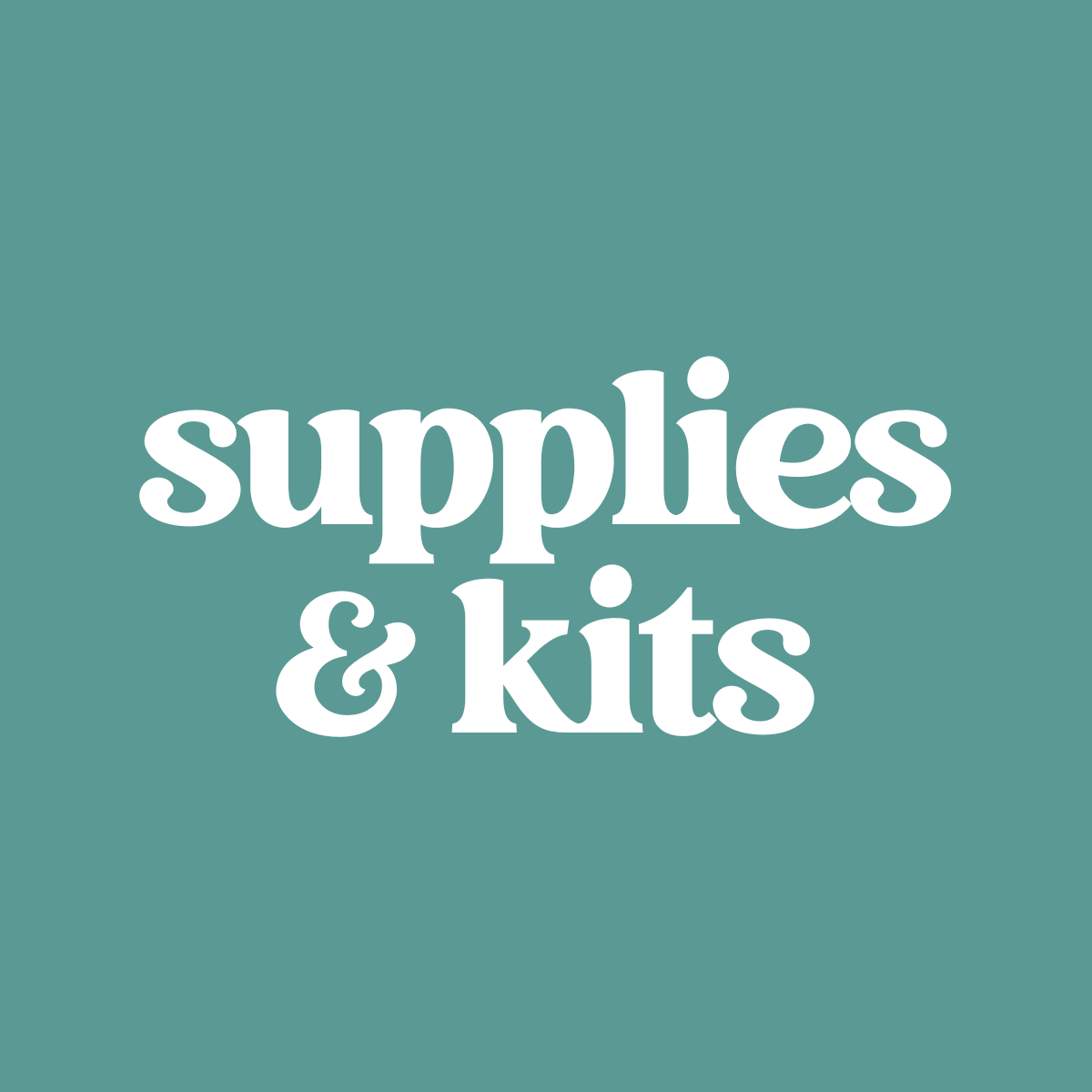 Supplies + Kits