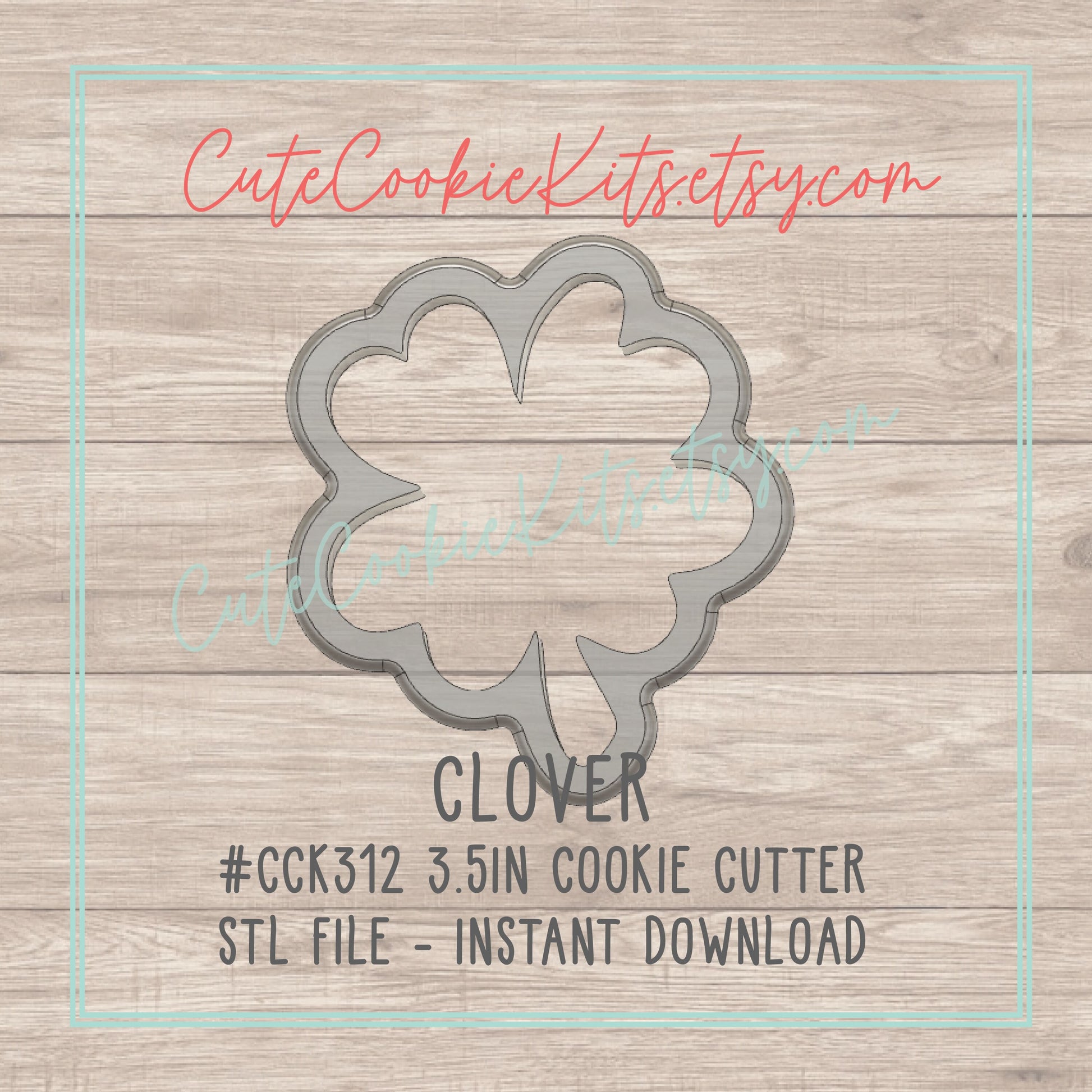 STL File Clover Shamrock Cookie Cutter - 3.5 inch Size CCK312 - For 3D Printing at Home - Personal Use Only, Do Not Share, Not For Resale