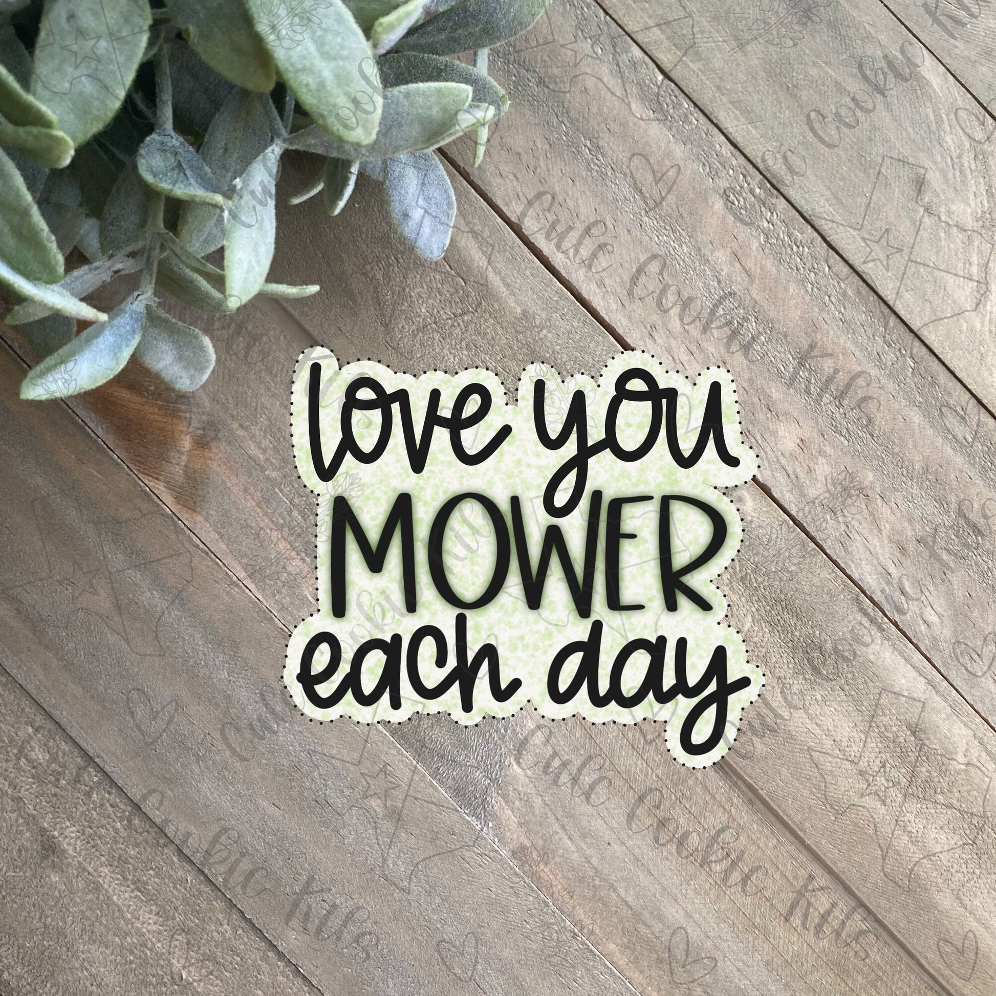 Love You Mower Each Day Cookie Cutter - Hand Lettering - Perfect for Father’s Day - Cutter for Dough, Fondant, Clay, and More